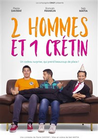 2 Hommes et 1 Crétin photo