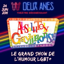 Absolutely Gaylirious - Grand Show de l'Humour LGBT+ - Théâtre des 2 Anes , Pari photo