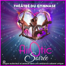 AirOtic Soirée - Les Farfadais - Théâtre du Gymnase, Paris photo