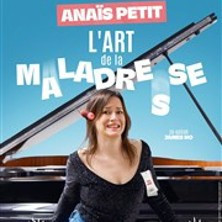 Anaïs Petit - L'Art de la Maladresse photo