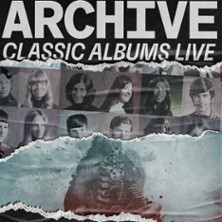 Archive - Classic Albums Live Tour photo