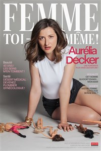 Aurélia Decker dans Femme toi-même ! photo
