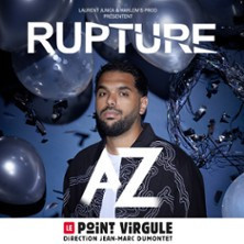 AZ - Rupture - Point-Virgule, Paris photo