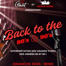 Back to the 80's & 90's Avec Univer'scène photo