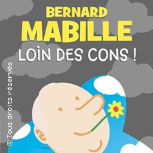 Bernard Mabille - Loin des Cons ! photo