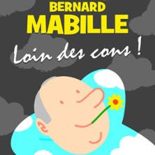 Bernard Mabille - Loin des Cons ! photo