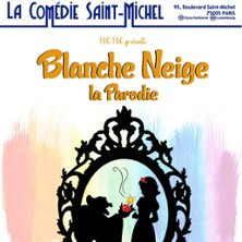 Blanche Neige la Parodie - Comédie St-Michel - Paris photo