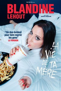 Blandine Lehout dans La Vie de ta Mère photo