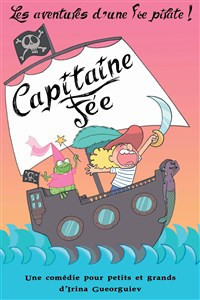 Capitaine Fée, les aventures d'une fée pirate ! photo