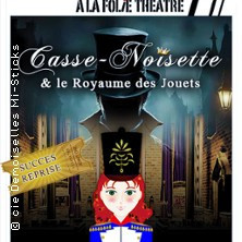 Casse-Noisette et Le Royaume des Jouets -A la Folie Théâtre, Paris photo