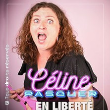 Céline Pasquer - En Liberté Inconditionnelle photo