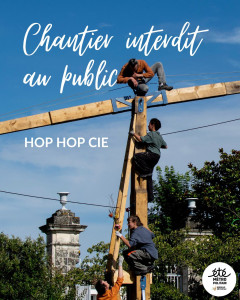 Chantier interdit au public – Hop hop Compagnie photo