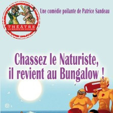 Chassez le Naturiste, Il Revient au Bungalow ! - Théâtre La Maison de Guignol, L photo