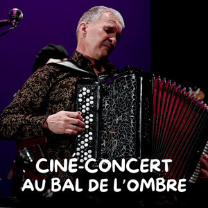 Ciné-concert "Au bal de l'ombre" - Pascal Lamige photo