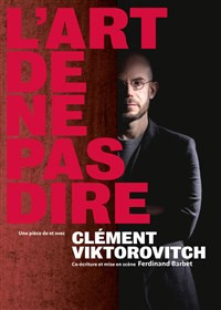 Clément Viktorovitch dans L'art de ne pas dire photo