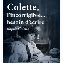 Colette, L'Incorrigible Besoin d'Ecrire - A la Folie Théâtre, Paris photo