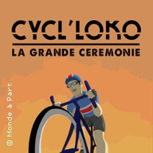 Cycl'loko, La Grande Cérémonie photo