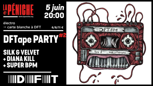 DFTape Party #2 - Silk & Velvet + Diana Kill + Super BPM photo