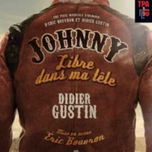 Didier Gustin: Johnny, Libre dans ma Tête - Théâtre de Passy, Paris photo