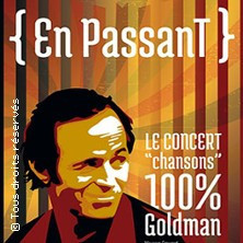 En Passant -  Le Concert 100% Goldman photo