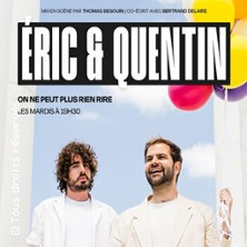 Eric & Quentin, On ne Peut Plus Rien Rire - Théâtre du Marais, Paris photo