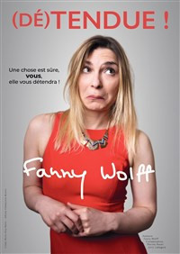 Fanny Wolff dans (Dé)tendue ! photo