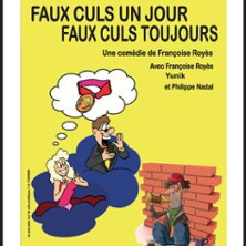 Faux Culs Un Jour Faux Culs Toujours , Théâtre Laurette photo