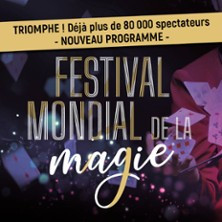 Festival Mondial de la Magie -Tournée 2024/2025 photo