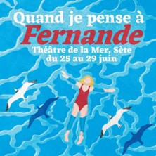 Festival Quand Je Pense à Fernande - Sète photo