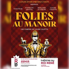 Folies au Manoir, Théâtre du Roi René -  Salle de la Reine photo