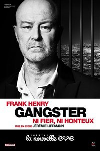 Frank Henry dans Gangster : Ni Fier, Ni Honteux photo