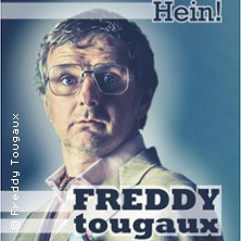 Freddy Tougaux - Hein! photo