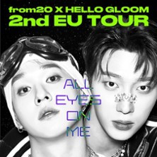 From20 & HELLO GLOOM - 2nd Europe Tour - All Eyes On Me photo