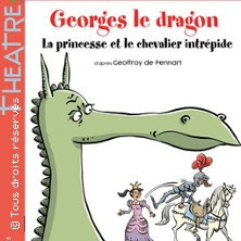 Georges le Dragon, la Princesse et le Chevalier Intrépide, Théâtre Le Ranelagh - photo
