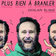 Ghislain Blique - Plus Rien à Branler - Tournée photo
