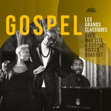 Gospel, les Grands Classiques - Max Zita  & Gospel Voices Quartet photo