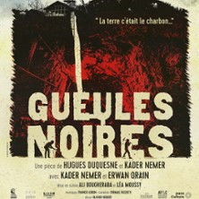 Gueules Noires - Théâtre du Roi René, Avignon photo