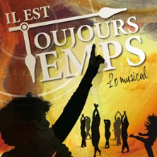 Il est Toujours Temps, le Musical - Studio Hébertot, Paris photo