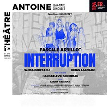Interruption - Théâtre Antoine, Paris photo