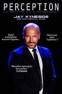 Jay Kynesios dans Perception : Hypnose et mentalisme photo