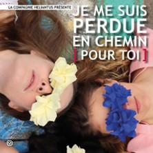 Je me Suis Perdue en Chemin (Pour Toi) - Théâtre Darius Milhaud - Paris photo