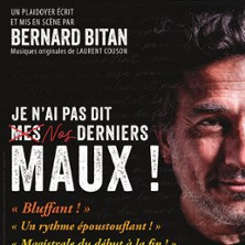 Je n'ai pas dit mes Derniers Maux - Bernard Bitan - Théâtre du Petit Hébertot, P photo