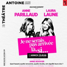 Je Ne Serais Pas Arrivée Là, Si... Théâtre Antoine, Paris photo