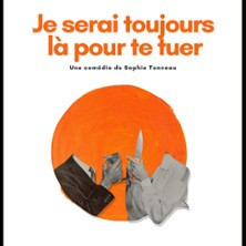 Je Serai Toujours là Pour te Tuer - A la Folie Théâtre, Paris photo