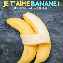 Je t'aime Banane ! photo