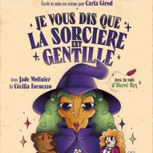 Je Vous Dis que la Sorcière est Gentille photo