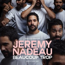 Jérémy Nadeau - Beaucoup Trop - La Scala, Paris photo