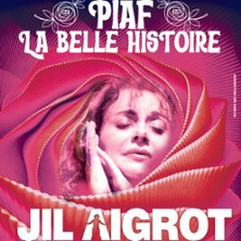 Jil Aigrot - Piaf, La Belle Histoire photo