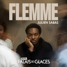 Julien Sabas - Flemme - Palais des Glaces, Paris photo