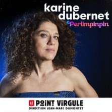 Karine Dubernet "Perlimpinpin" - Le Point-Virgule, Paris photo